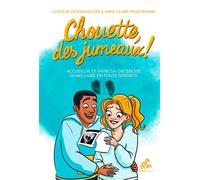 Chouette, des jumeaux ! Accueillir et vivre sa grossesse gémellaire en toute sérénité - Anne-Claire Prud'homme - Mamaeditions - broché - Essai