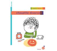 Chouette divorce ! - Isabelle Minière - Rouergue - broché - Roman junior dès 9 ans