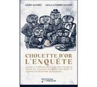 Chouette d'or : l'enquête Julien Alvarez (Auteur), Fabien Olicard (Préface)