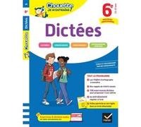 Hatier – Chouette Je m'entraîne : Dictées 6e – Règles d'orthographe + 200 exercices et dictées