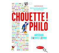 Chouette Philo ! - Abécédaire D'artiste À Zombie