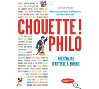 Michaël Foessel – Chouette ! Philo – Abécédaire d'artiste à Zombie – Broché