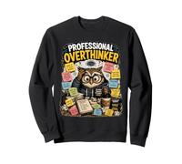Chouette Professionnelle surpenseur drôle d'anxiété et de surpensée Sweatshirt