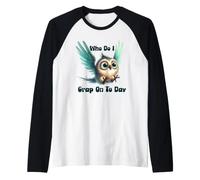 Chouette Sarcastique Amusante Who Do I Crap on Today Manche Raglan