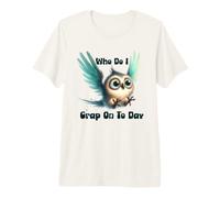Chouette Sarcastique Amusante Who Do I Crap on Today T-Shirt Haut de Gamme