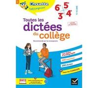 Chouette – Toutes les dictées du collège 6e, 5e, 4e, 3e – Cahier de révision et d'entraînement