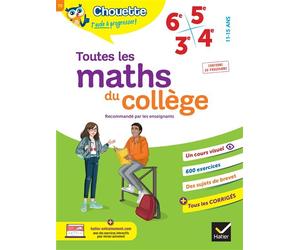 Chouette - Toutes les maths du collège 6e, 5e, 4e, 3e Cahier de révision et d'entraînement pour toutes les années collège - Gérard Bonnefond - Hatier - broché - Scolaire / Universitaire