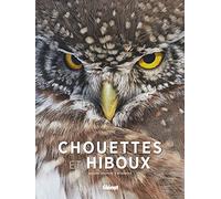 Guilhem Lesaffre – Chouettes et hiboux – Photographies Biosphoto – Glénat