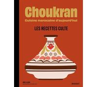 Abdel Alaoui – Choukran – Les recettes culte – Cuisine marocaine d'aujourd'hui – Broché