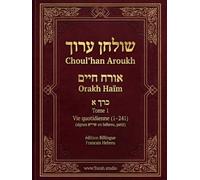 Choul'han Aroukh - Or Ha'Haïm Tome 1: Texte hébreu avec traduction française - Lois de la vie quotidienne (1-241)