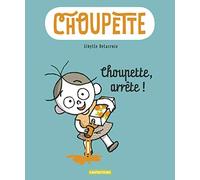 Choupette: Choupette, arrête ! (1)