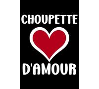 Choupette d'amour: Carnet de notes Choupette humour - 110 pages lignées - cadeau Choupette original et drole