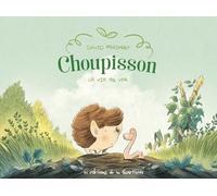 Choupisson - Tome 1 - La Vie en ver