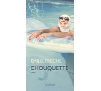 Emilie Frèche – Chouquette – Roman – Broché