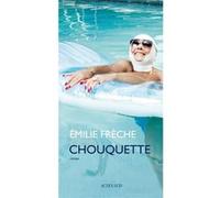 Emilie Frèche – Chouquette – Roman – Broché