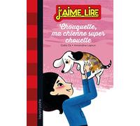 Chouquette, ma chienne super chouette