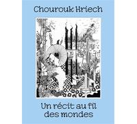 Chourouk Hriech ; Un récit au fil des mondes Edition bilingue anglais-français - Collectif - Ecole Nat.sup.des Beaux-Arts - broché - Catalogue d'exposition