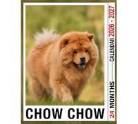 Chow Chow Calendar 2026 - 2027: Organize Your Life with This 24-Month Planner from 2026 to 2027, Perfect for Families