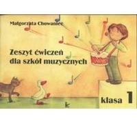 Chowaniec, M : Zeszyt cwiczen muzyczne klasa 1