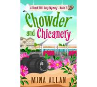 Chowder and Chicanery: A Beach Hill Cozy Mystery Book 2