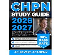 CHPN STUDY GUIDE 2026-2027: Ace Your Certified Hospice and Palliative Nurse Exam with 875 Practice Questions, 3 Full-Length Mock Tests, and ... to Master Concepts and Pass with Confidence