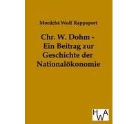 Chr. W. Dohm - Ein Beitrag Zur Geschichte Der Nationalökonomie