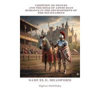 Chrétien de Troyes and the Role of Arthurian Romance in the Development of the Tournament