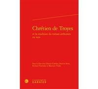 Chrétien de Troyes Annie Combes (Editeur du volume), Patrizia Serra (Editeur du volume), Richard Trachsler (Collection dirigée par), Richard Trachsler (Editeur du volume), Maurizio Virdis (Editeur du 
