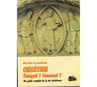 Chrétien, pourquoi, comment