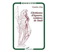 Claudine Allag – Chrétienne d'Aguerre, comtesse de Sault – Broché – L'Harmattan