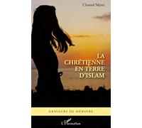 Chrétienne en terre d'islam