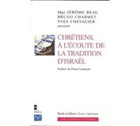 Chretiens a l ecoute de la tradition d israel