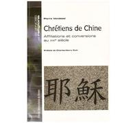 Chrétiens De Chine - Affiliations Et Conversions Au Xxie Siècle