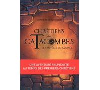 Chrétiens Des Catacombes - Le Fantôme Du Colisée