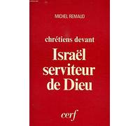 Chrétiens devant Israël serviteur de Dieu