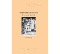 Chrétiens En Terre D'iran Tome 4 - Itinéraires Missionnaires - Echanges Et Identités
