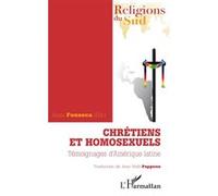 Chrétiens Et Homosexuels - Témoignages D'amérique Latine