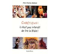 Chretiens : Il N'est Pas Interdit De Lire La Bible !