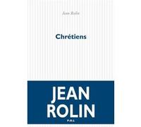 Chrétiens Jean Rolin (Auteur)