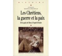 CHRETIENS LA GUERRE ET LA PAIX