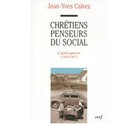 Chrétiens penseurs du social, 2 Jean-Yves Calvez (Auteur)