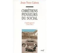 Chrétiens penseurs du social tome 2 Jean-Yves Calvez (Auteur)