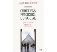 Chrétiens penseurs du social tome 3 Après-concile après 68 - Jean-Yves Calvez - Cerf - broché - Etude