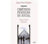 Chrétiens penseurs du social tome 3 Jean-Yves Calvez (Auteur)