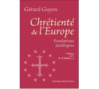 Chrétienté de l'Europe - Gérard Guyon - Dmm Dominique Martin Morin - broché - Essai