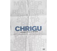 Chrigu : Chronique d'une vie éclairée