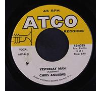 CHRIS ANDREWS - yesterday man 45 rpm single