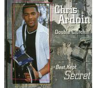 Chris Ardoin & Double Clutchin - Best Kept Secret