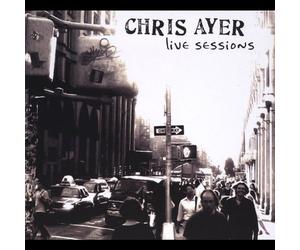 Chris Ayer - Live Sessions/Center Ring EP