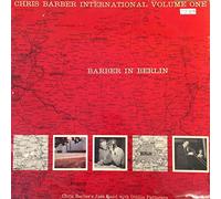Chris Barber - Barber In Berlin Volume 1